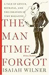 The Man Time Forgot: A Tale of Genius, Betrayal, and the Creation of Time Magazine