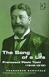The Song of a Life: Francesco Paolo Tosti 1846-1916