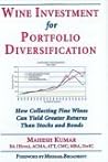 Wine Investment for Portfolio Diversification: How Collecting Fine Wines Can Yield Greater Returns Than Stocks and Bonds