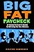 Big Fat Paycheck