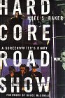 Hard Core Roadshow: A Screenwriter's Diary