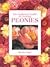 The Gardener's Guide to Growing Peonies (Gardener's Guide to Growing Series)
