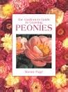 The Gardener's Guide to Growing Peonies (Gardener's Guide to Growing Series) The Gardener's Guide to Growing Peonies (Gardener's Guide to Growing Series)