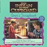 The Indian in the Cupboard: Omri's Scrapbook The Indian in the Cupboard: Omri's Scrapbook