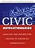 Civic Revolutionaries: Igniting the Passion for Change in America's Communities
