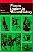 Women Leaders in African History (African Historical Biographies)