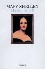 Mary Shelley by Muriel Spark Mary Shelley by Muriel Spark