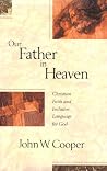 Our Father in Heaven: Christian Faith and Inclusive Language for God
