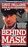 Behind the Mask: My Double Life in Baseball