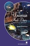 The Universe Next Door: A Personal Odyssey The Universe Next Door: A Personal Odyssey