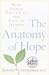 The Anatomy of Hope: How People Prevail in the Face of Illness