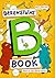 The Berenstains' B Book (Bright & Early Books by Stan Berenstain The Berenstains' B Book (Bright & Early Books by Stan Berenstain