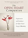 The Open Heart Companion: Preparation and Guidance for Open-Heart Surgery Recovery The Open Heart Companion: Preparation and Guidance for Open-Heart Surgery Recovery
