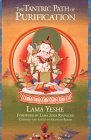 The Tantric Path of Purification: The Yoga Method of Heruka Vajrasattva, Including Complete Retreat Instructions (English, Tibetan and Sanskrit Edition) The Tantric Path of Purification: The Yoga Method of Heruka Vajrasattva, Including Complete Retreat Instructions (English, Tibetan and Sanskrit Edition)