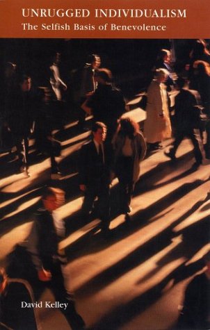 Unrugged Individualism: The Selfish Basis of Benevolence (Paperback)