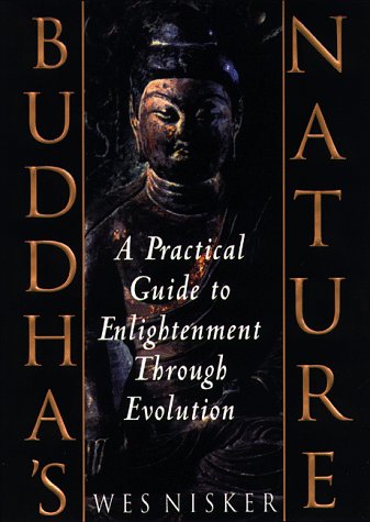 Buddha's Nature: A Practical Guide to Enlightenment Through Evolution (Hardcover)