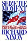 Seize the Moment: America's Challenge in a One-Superpower World (Hardcover)