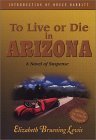 To Live or Die in Arizona (An Abby Taylor Mystery)