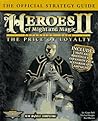 Heroes of Might & Magic II: The Price of Loyalty: The Official Strategy Guide (Secrets of the Games Series)