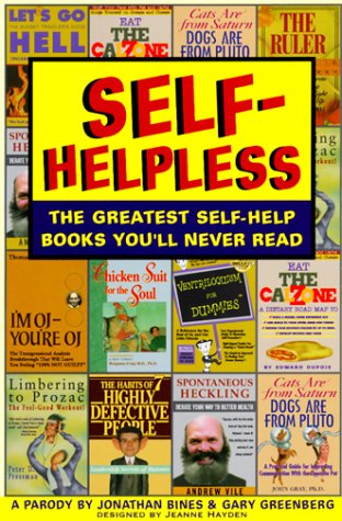 Self-Helpless: The Greatest Self-Help Books You'll Never Read (Paperback)