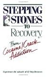 Stepping Stones to Recovery from Cocaine/Crack Addiction