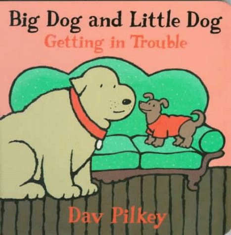 Big Dog and Little Dog Getting in Trouble (Board Book)