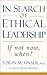 In Search of Ethical Leadership by Torin M. Finser