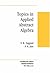 Topics in Applied Abstract Algebra by S. R. Nagpaul and S. K. Jain