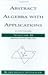 Abstract Algebra with Appli...