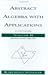 Abstract Algebra with Applications, Volume 2 by Karlheinz Spindler
