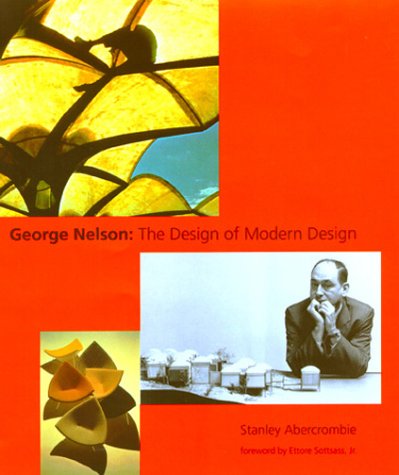 George Nelson: The Design of Modern Design (Hardcover)