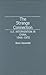 The Strange Connection: U.S. Intervention in China, 1944-1972 (Contributions to the Study of World History)