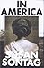 In America by Susan Sontag