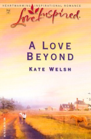 A Love Beyond (Laurel Glen Series #5) (Love Inspired #218)