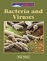 Bacteria and Viruses (The Lucent Library of Science and Technology)