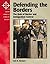 Defending the Borders: The Role of Border and Immigration Control (The Lucent Library of Homeland Security)