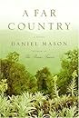 A Far Country by Daniel       Mason