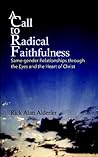 A CALL TO RADICAL FAITHFULNESS: Same-gender Relationships through the Eyes and the Heart of Christ