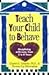 Teach Your Child to Behave:...