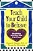 Teach Your Child to Behave: Disciplining With Love, from 2 to 8 Years
