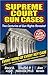 Supreme Court Gun Cases: Tw...