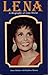 Lena: A Personal and Professional Biography of Lena Horne