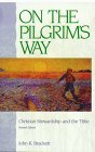 On the Pilgrim's Way: Christian Stewardship and the Tithe On the Pilgrim's Way: Christian Stewardship and the Tithe