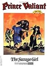 Prince Valiant, Vol. 28: The Savage Girl Prince Valiant, Vol. 28: The Savage Girl