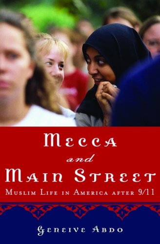 Mecca and Main Street: Muslim Life in America after 9/11 (Hardcover)