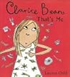 Clarice Bean, That's Me! by Lauren Child Clarice Bean, That's Me! by Lauren Child