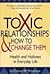 Toxic Relationships and How...