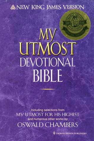 My Utmost Devotional Bible -New King James Version