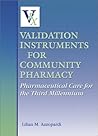 Validation Instruments for Community Pharmacy: Pharmaceutical Care for the Third Millennium