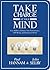Take Charge of Your Mind: Core Skills to Enhance Your Performance, Well-Being, and Integrity at Work